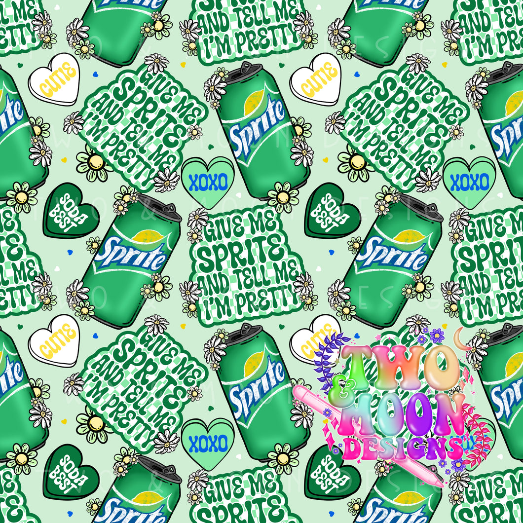 Give Me Sprite and tell me I'm pretty