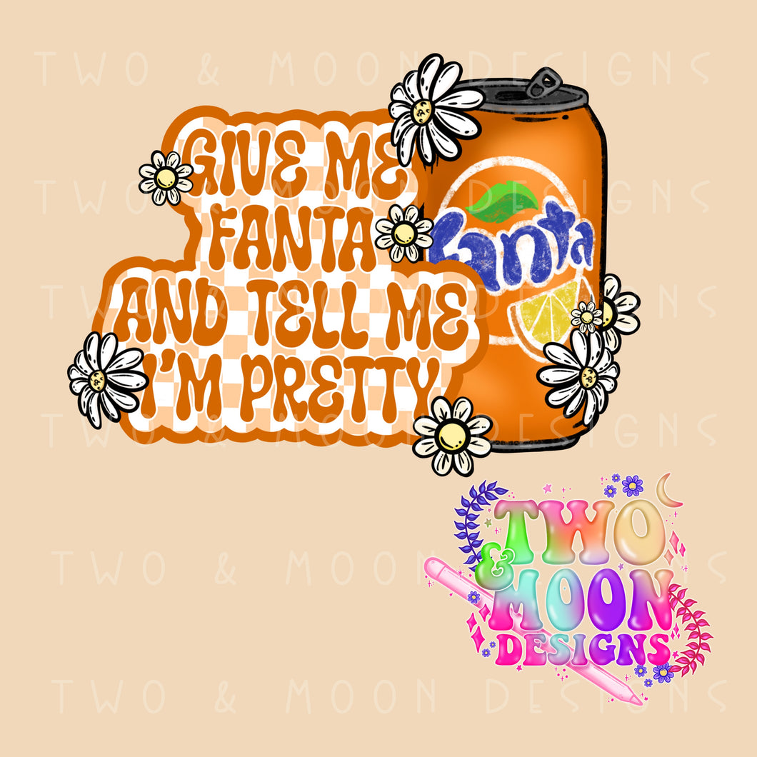 Give Me Fanta and tell me I'm pretty PNG