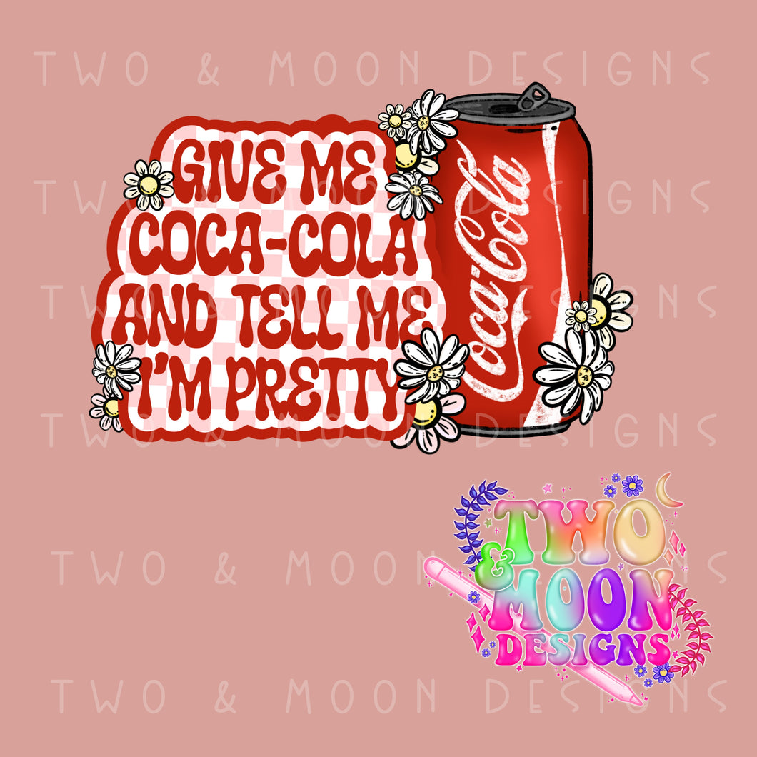 Give Me Coca-cola and tell me I'm pretty PNG