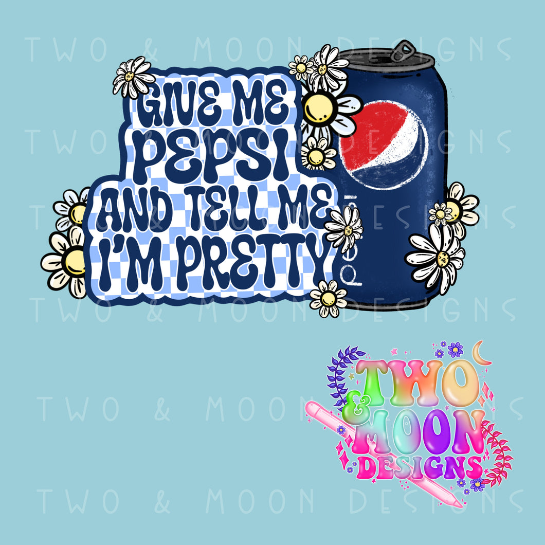 Give Me Pepsi and tell me I'm pretty PNG