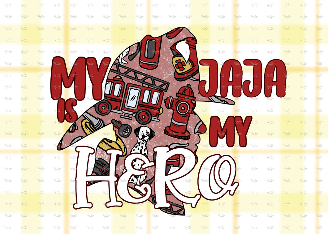 MY JAJA IS MY HERO (FIREFIGHTER)