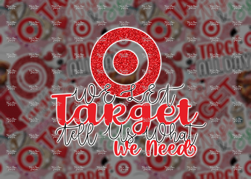 WE LET TARGET TELL US