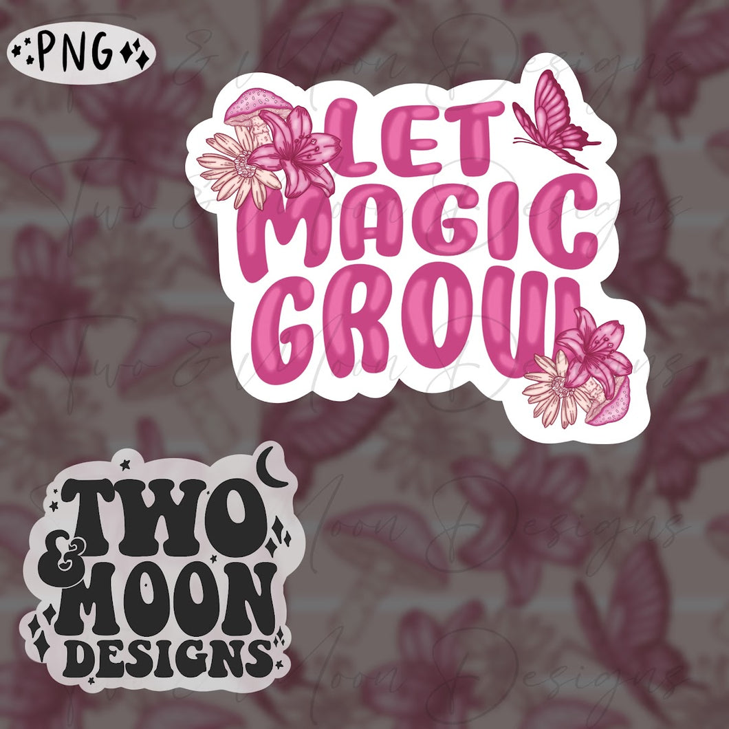 Let magic grow PNG