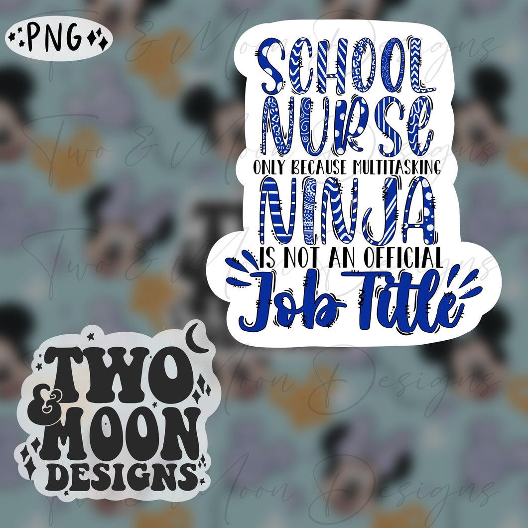 School nurse cause multitasking ninja isn’t a job title png